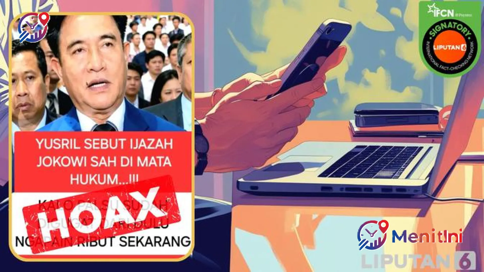 CEK FAKTA: Mencatut Nama Yusril Ihza Mahendra, Benarkah Ada Pernyataan Resmi Soal Keabsahan Ijazah Jokowi?
