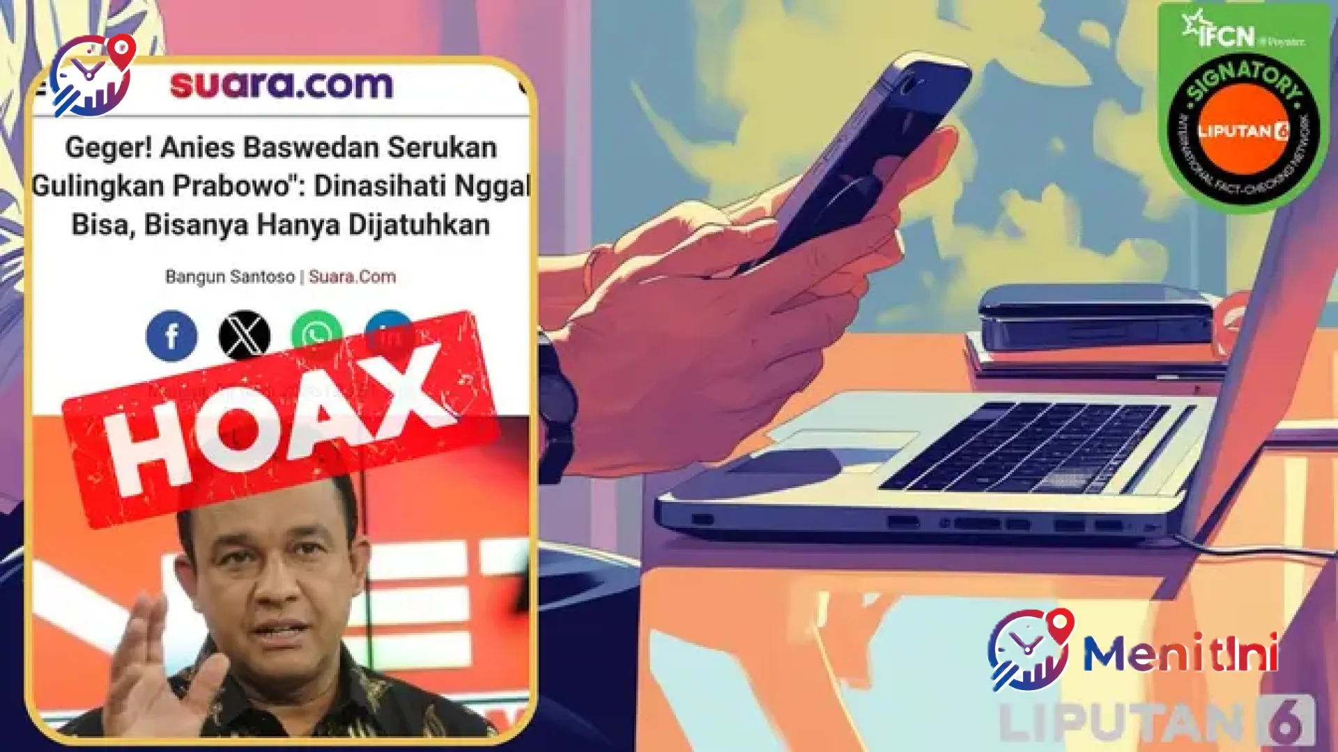 Badai Hoaks Tak Kunjung Redam, Menelisik Daftar Fitnah Terbaru yang Menyerang Anies Baswedan