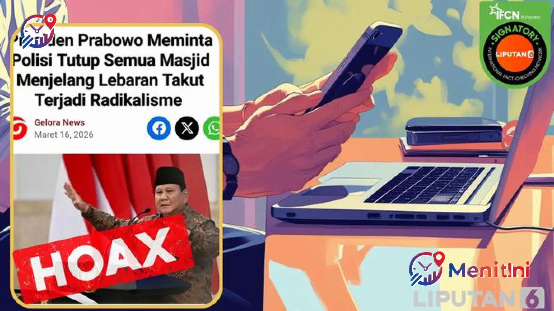 Waspada Provokasi Digital! Simak Deretan Artikel Hoaks Viral yang Mencatut Nama Tokoh Bangsa